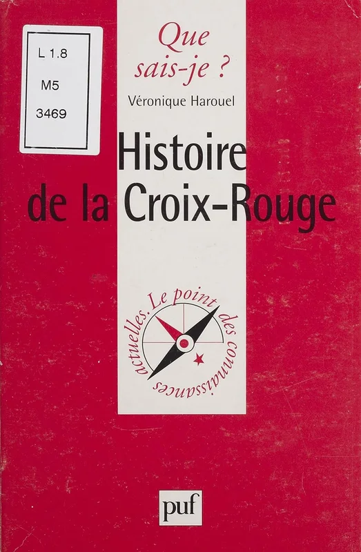 Histoire de la Croix-Rouge (Que sais-je ? t. 831)