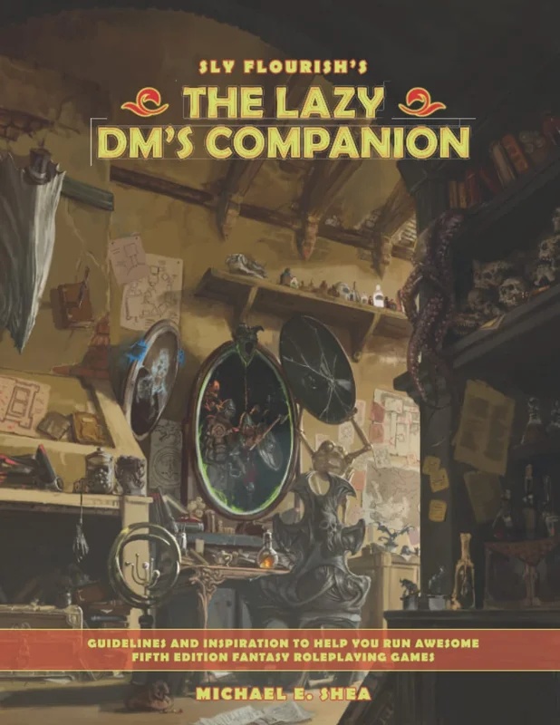 The Lazy DM's Companion: Guidelines and inspiration to help you run awesome fifth edition roleplaying games.
