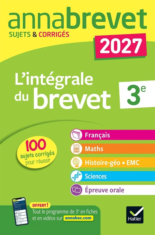 Annales du brevet 2027 - Annabrevet L'intégrale du Brevet 3e (tout-en-un): toutes les matières des épreuves écrites et l'épreuve orale