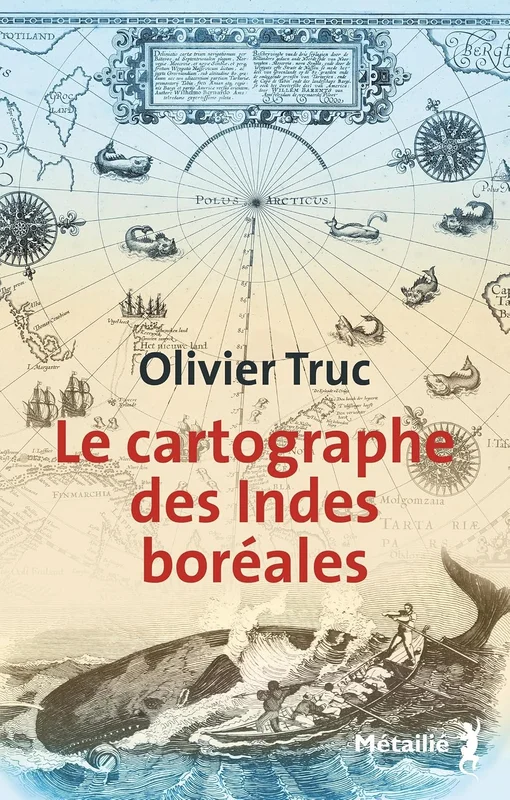 Le cartographe des Indes boréales (Autres horizons)