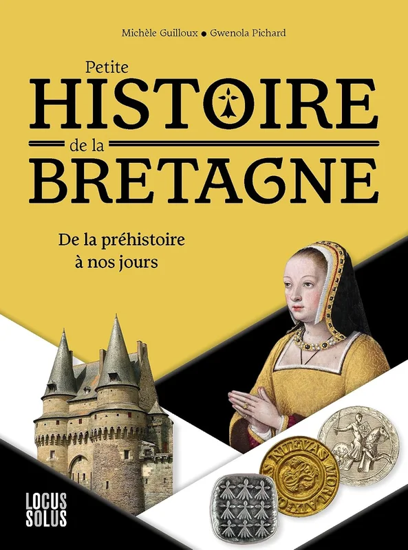 Petite histoire de Bretagne: De la préhistoire à nos jours