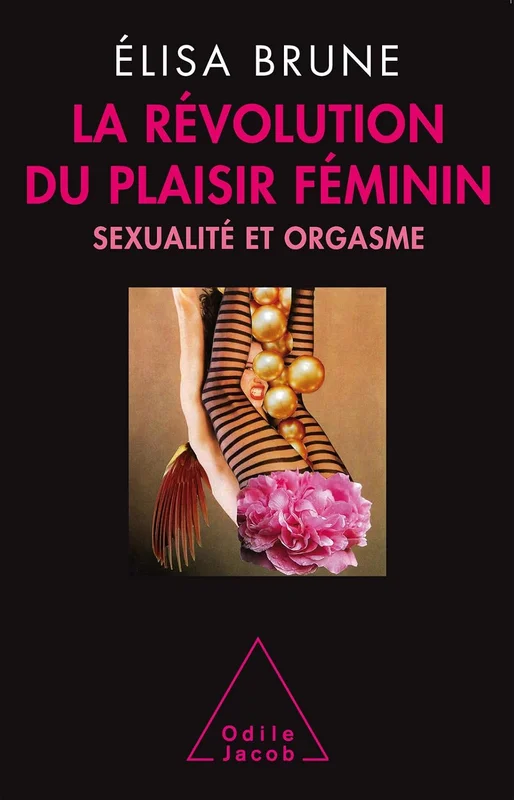 La Révolution du plaisir féminin: Sexualité et orgasme (OJ.PSYCHOLOGIE)