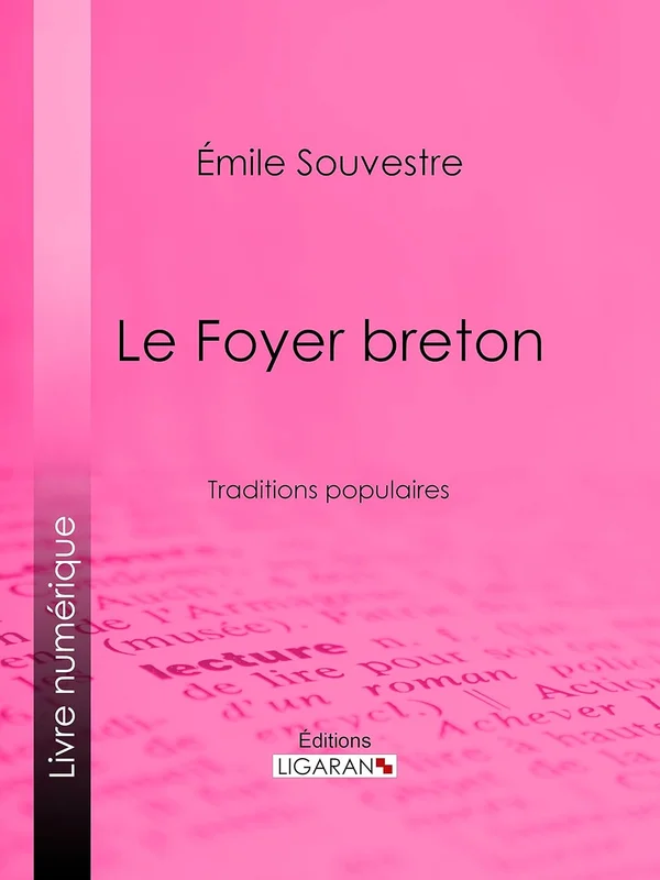 Le Foyer breton: Traditions populaires