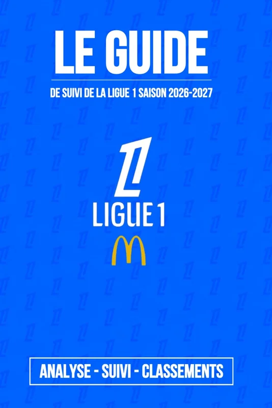 Guide Ligue 1 2026-2027: Calendrier, résultats et classement à remplir soi-même — Le compagnon de chaque journée de championnat !