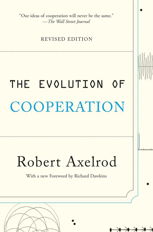 The Evolution of Cooperation (Revised Edition): Revised Edition
