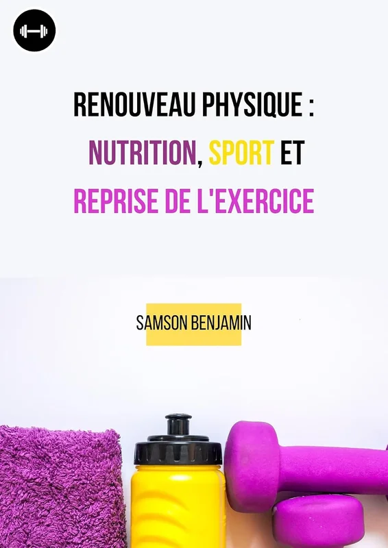 Renouveau Physique Nutrition, Sport et Reprise de l'Exercice