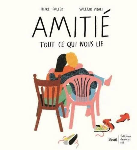 AmitiĆ©. Tout ce qui nous lie
