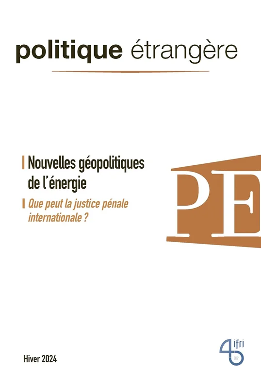 Nouvelles géopolitiques de l'énergie: Que peut la justice pénale internationale ?