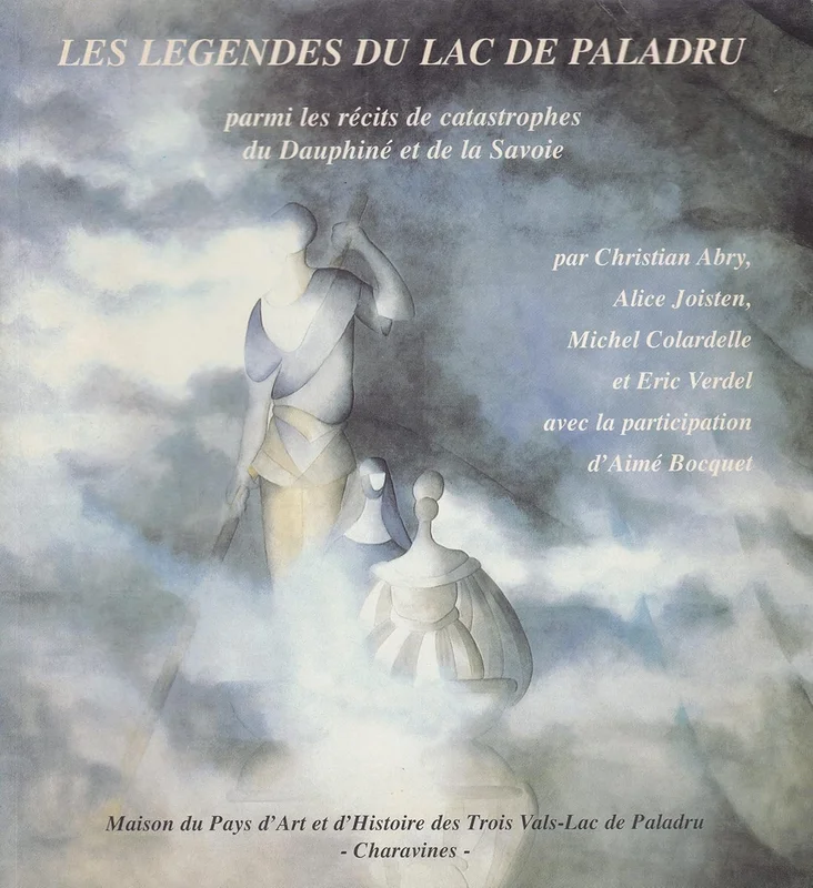 Les légendes du lac de Paladru : Parmi les récits de catastrophes du Dauphiné et de la Savoie      Paperback – 1 Jan. 1996