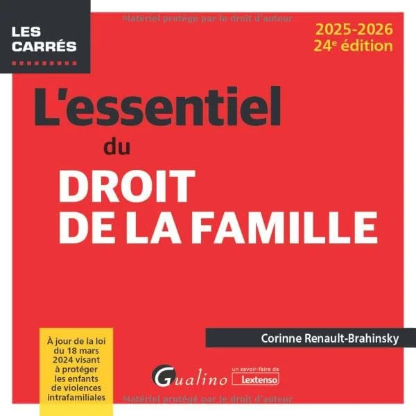 L'essentiel du droit de la famille: À jour de la loi du 18 mars 2024 visant à protéger les enfants de violences intrafamiliales (2024-2025)