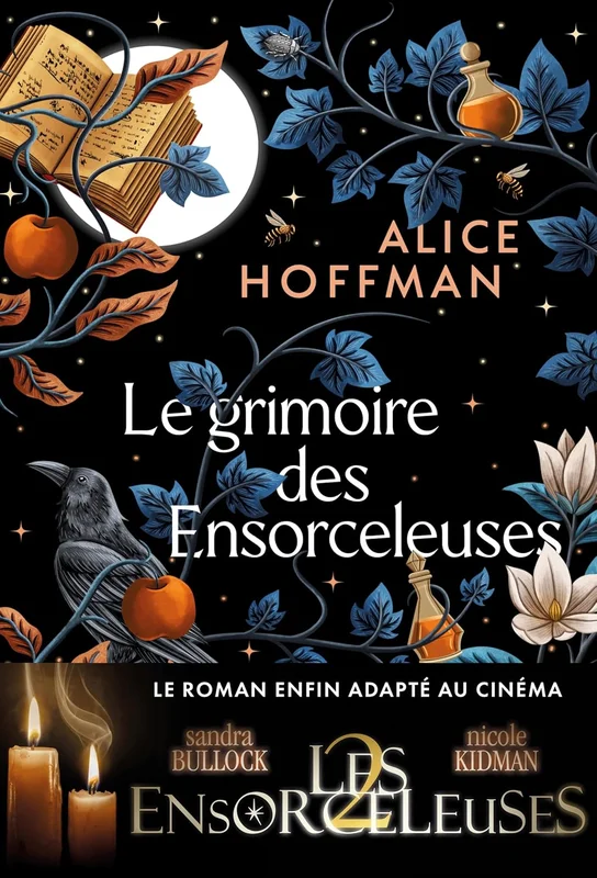Le Grimoire des Ensorceleuses (Les Ensorceleuses 2, au cinéma le 9 septembre): La saga culte Practical Magic