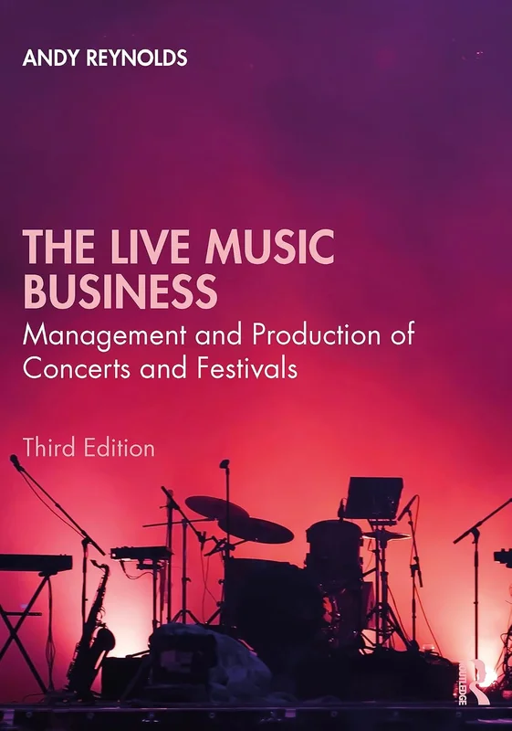 The Live Music Business: Management and Production of Concerts and Festivals (English Edition)