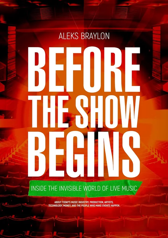 Before the Show Begins: Inside the Invisible World of Live Music (English Edition)