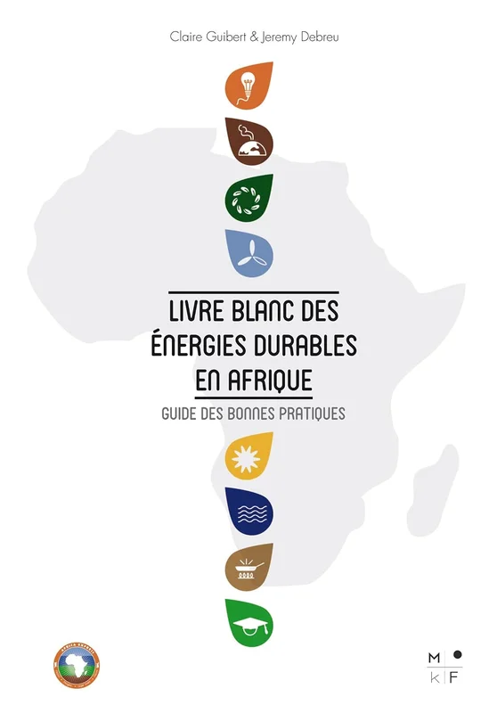 Livre Blanc des énergies durables en Afrique: Guide des bonnes pratiques