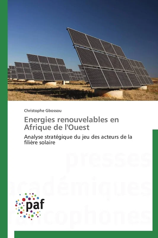 Energies renouvelables en Afrique de l'Ouest: Analyse stratégique du jeu des acteurs de la filière solaire