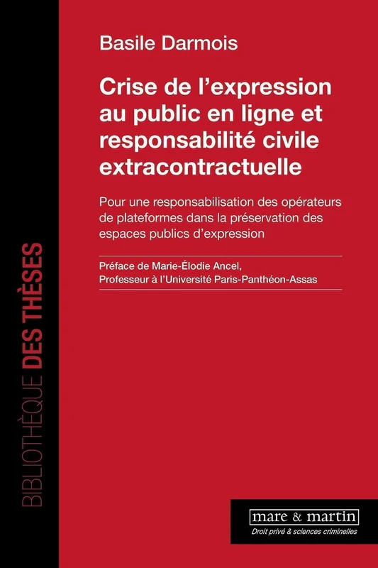 Crise de l'expression au public en ligne et responsabilité civile extracontractuelle: Pour une responsabilisation des opérateurs de plateformes dans la préservation des espaces publics d'expression