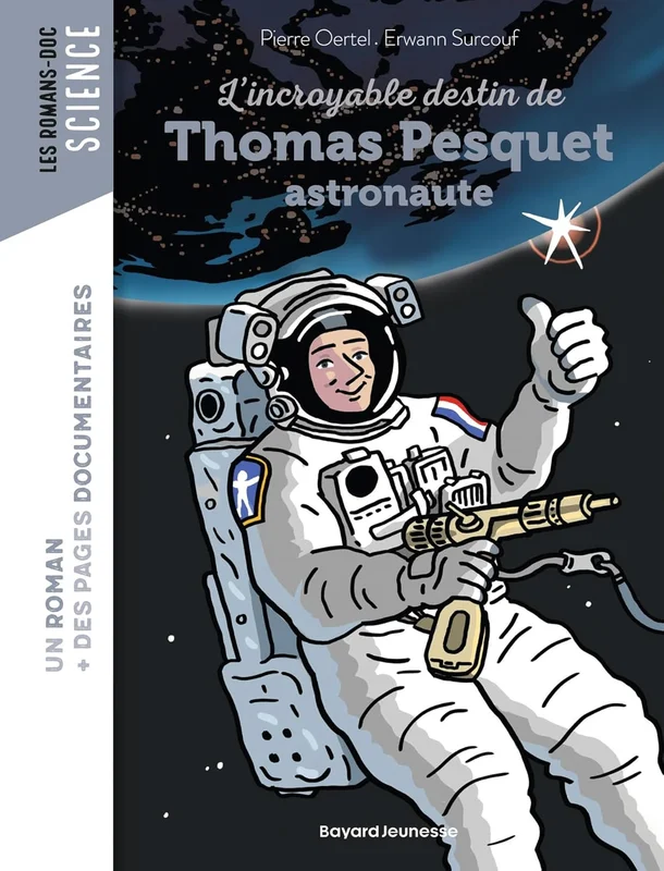 L'incroyable destin de Thomas Pesquet, astronaute      Paperback – Illustrated, 19 Jan. 2022
