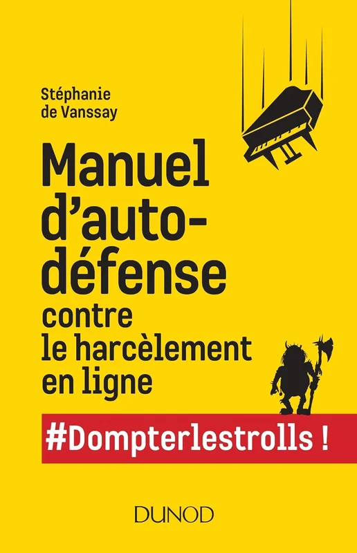 Manuel d'auto-défense contre le harcèlement en ligne: #Dompterlestrolls!