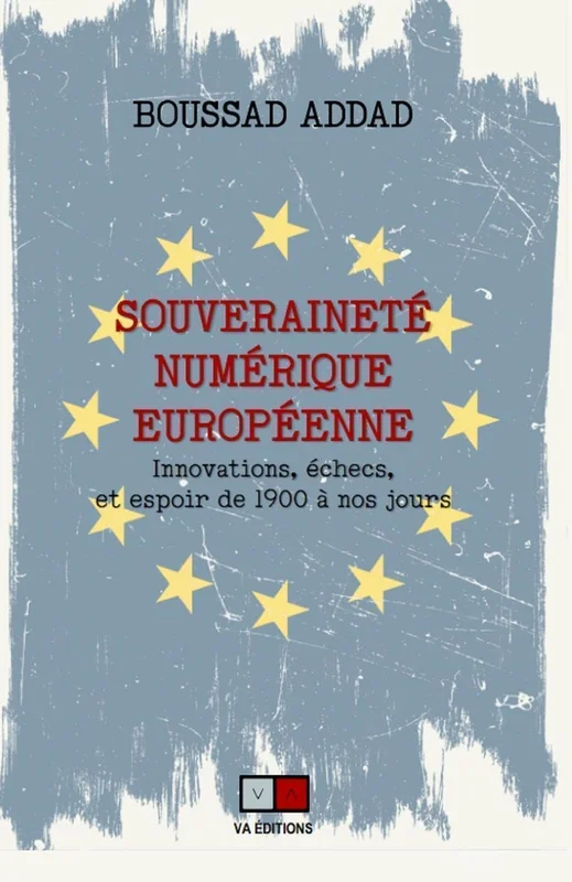 Souveraineté numérique européenne: Innovations, échecs et espoir de 1900 à nos jours