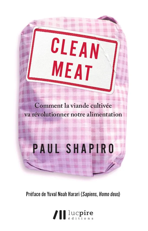 Clean Meat: Comment la viande cultivée va révolutionner notre alimentation