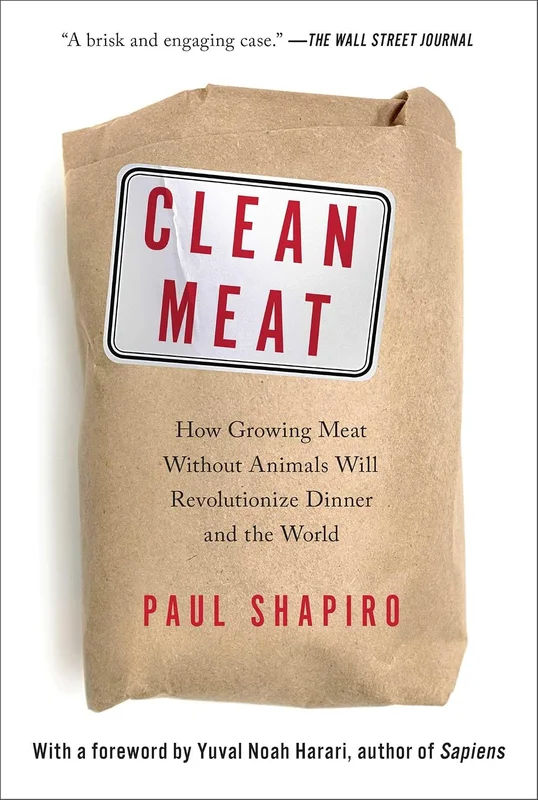 Clean Meat: How Growing Meat Without Animals Will Revolutionize Dinner and the World (English Edition)