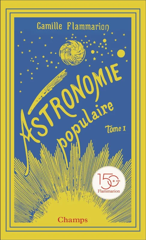 Astronomie populaire: La Terre, la Lune et le Soleil (1)