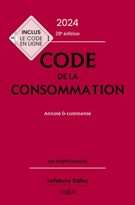 Code de la consommation 2024 28ed - Annoté et commenté