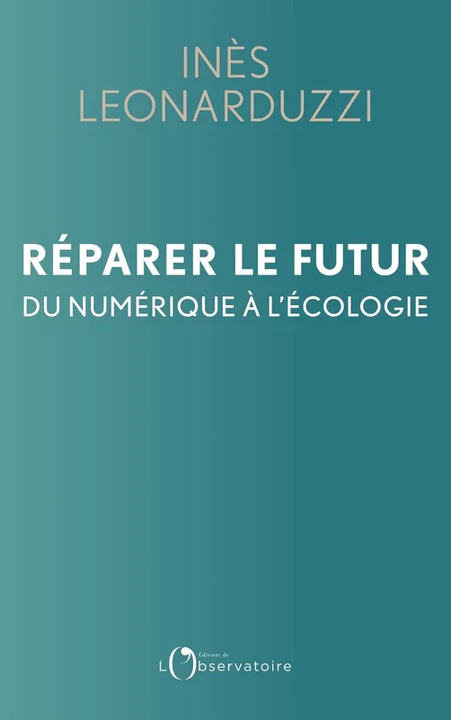 Réparer le futur : Du numérique à l'écologie