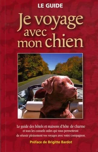 Je voyage avec mon chien: Le guide
