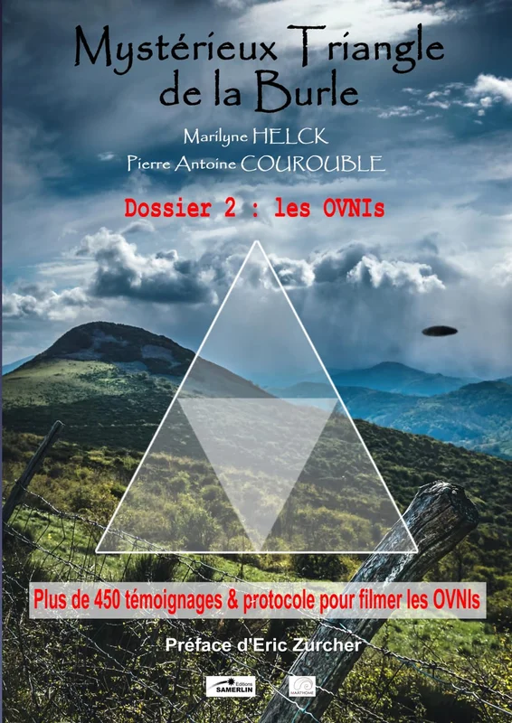Mystérieux Triangle de la Burle: Dossier 2 : Les ovnis