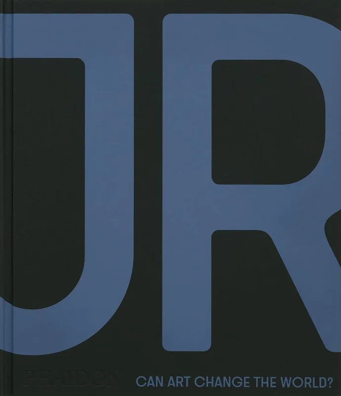JR: Can art change the world ?