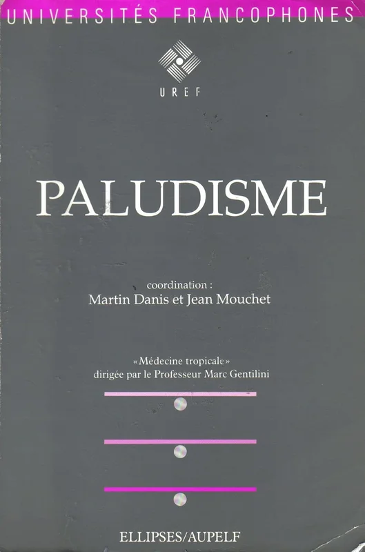 Médecine tropicale: Tome 3, Le paludisme