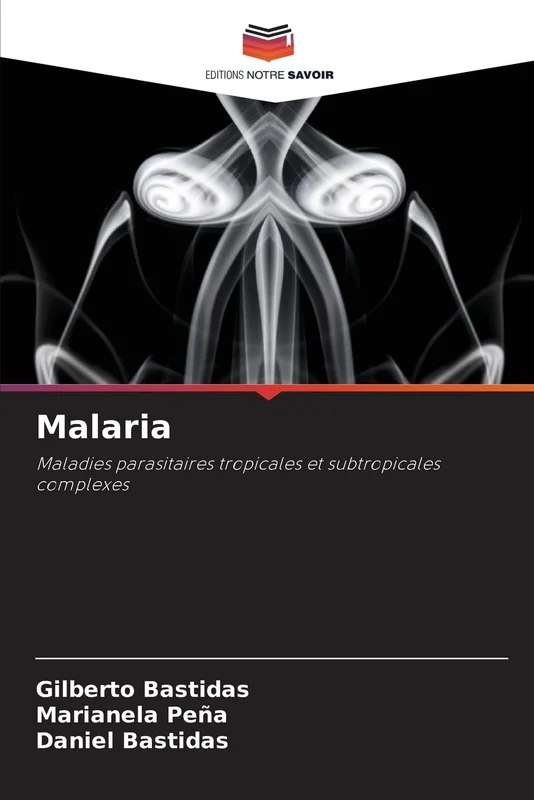 Malaria: Maladies parasitaires tropicales et subtropicales complexes