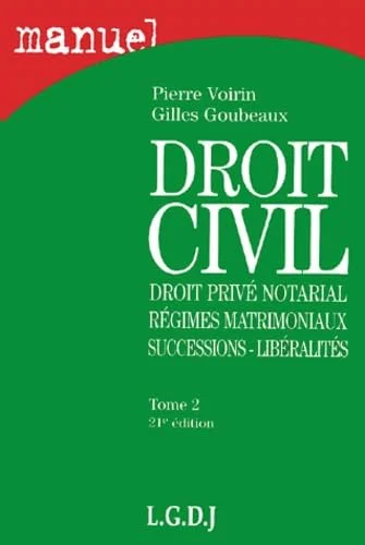 Droit civil - Droit notarial : Régimes matrimoniaux - Successions - Libéralités, 21e édition