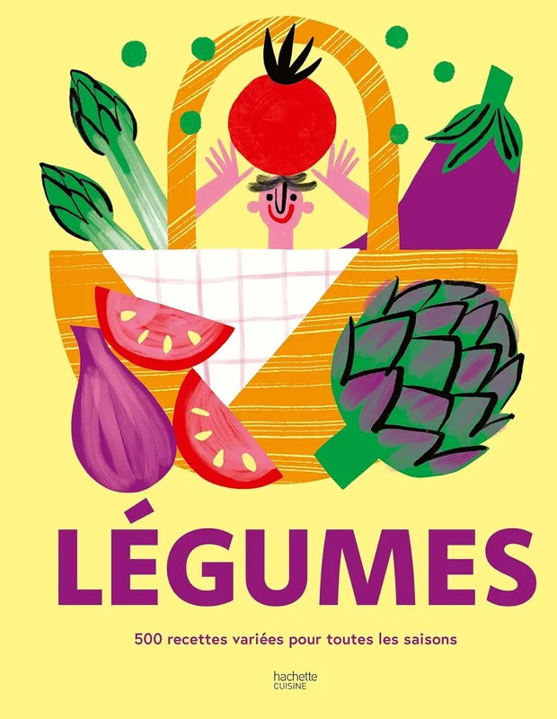 Légumes: 500 recettes variées pour toutes les saisons