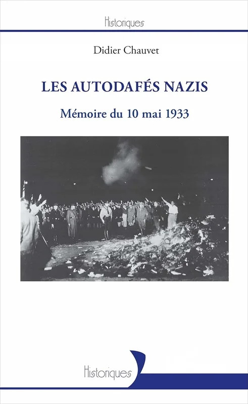 Les autodafés nazis: Mémoire du 10 mai 1933 (Historiques)