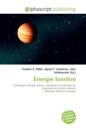Énergie Sombre: Cosmologie, Énergie, Univers, Gravitation, Accélération de l'expansion de l'univers, Densité d'énergie, Inflation cosmique