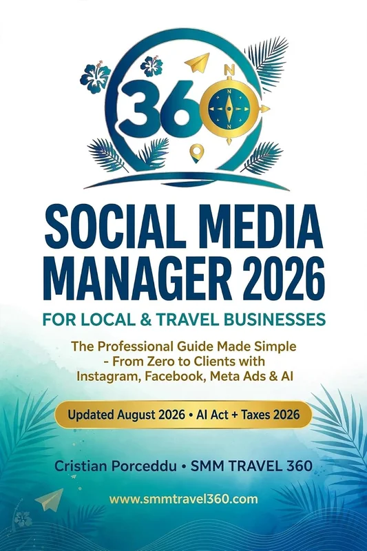 Social Media Manager 2026 : For Local & Travel Businesses - From Zero to Paying Clients with Instagram, Facebook, Meta Ads & AI, Updated August 2026 (SOCIAL ... TO PROFESSIONAL Book 1) (English Edition)