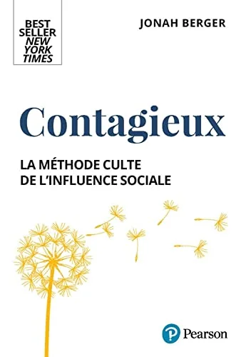 Contagieux: La méthode culte de l'influence sociale