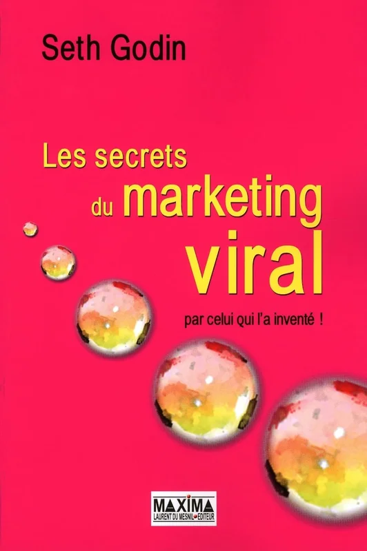 Les secrets du marketing viral - 3e éd.: Par celui qui l'a inventé