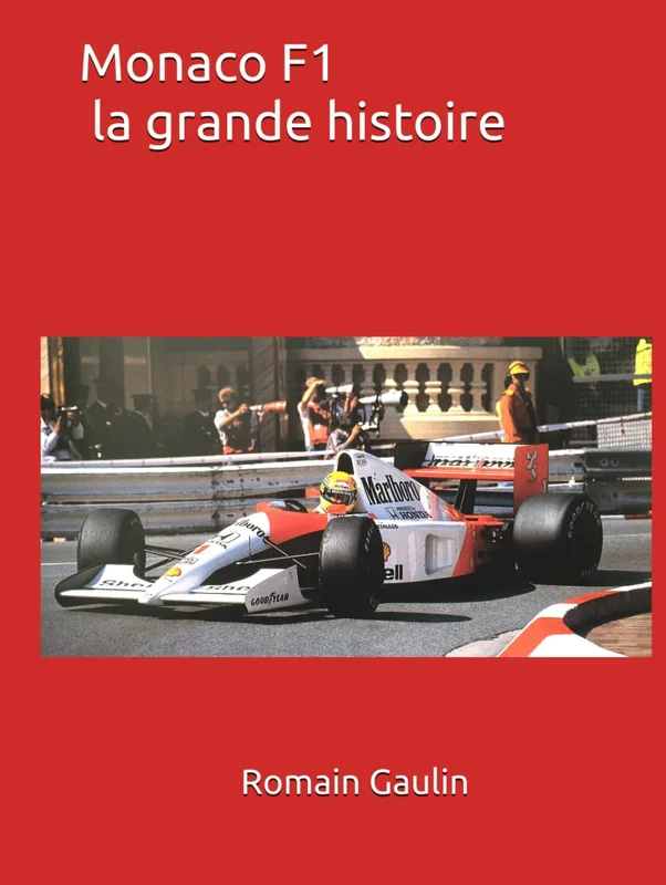 Monaco F1 la grande histoire