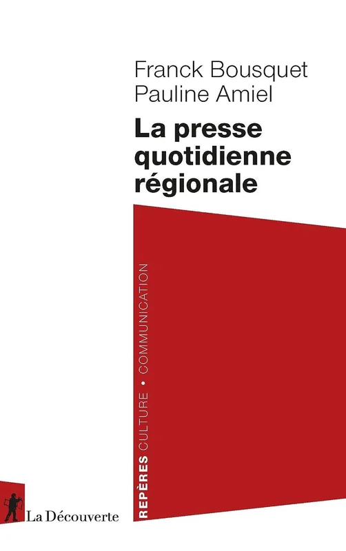 La presse quotidienne régionale (Repères)