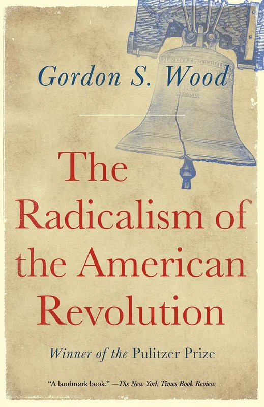 Radicalism of the American Revolution (Vintage)