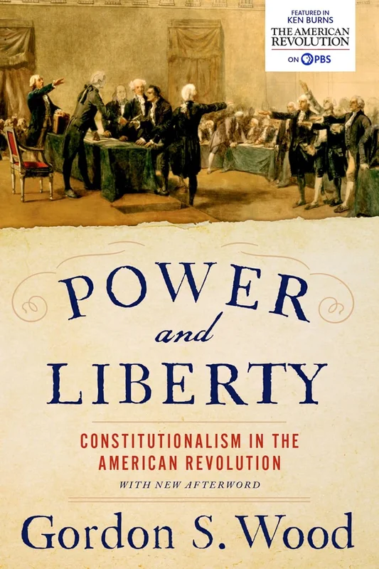Power and Liberty: Constitutionalism in the American Revolution (English Edition)