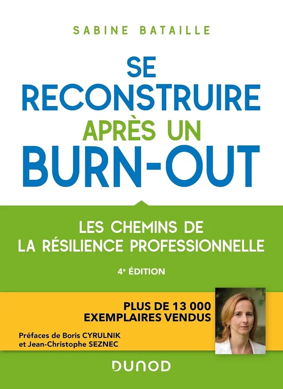 Se reconstruire après un burn-out - 4e éd.: Les chemins de la résilience professionnelle