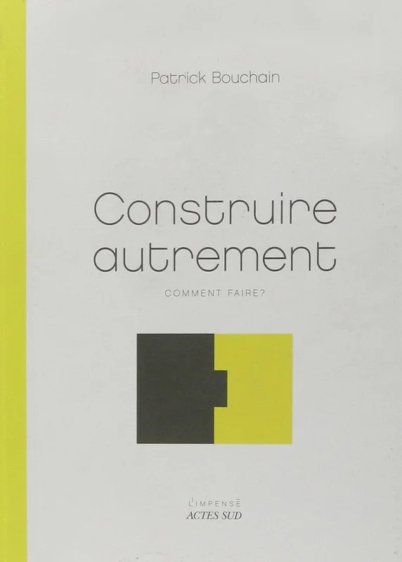 Construire autrement : Comment faire ?