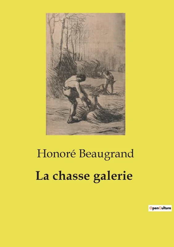 La chasse galerie: Légendes et récits fantastiques du folklore canadien