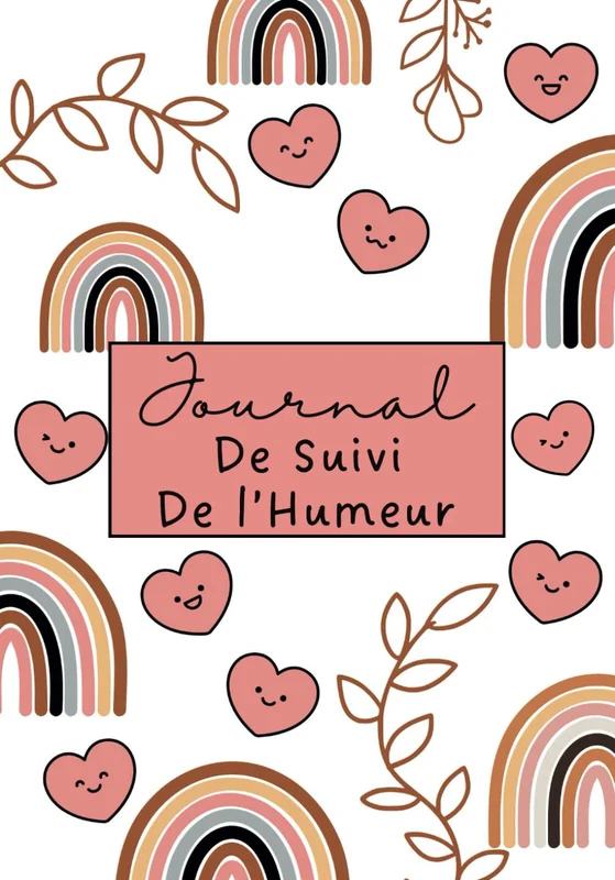 Journal de Suivi de l'Humeur: Carnet Quotidien de Bien-être et de Santé Mentale pour Suivre votre Humeur, Sommeil , et Sentiments pour Soulager l'Anxiété & la Depression