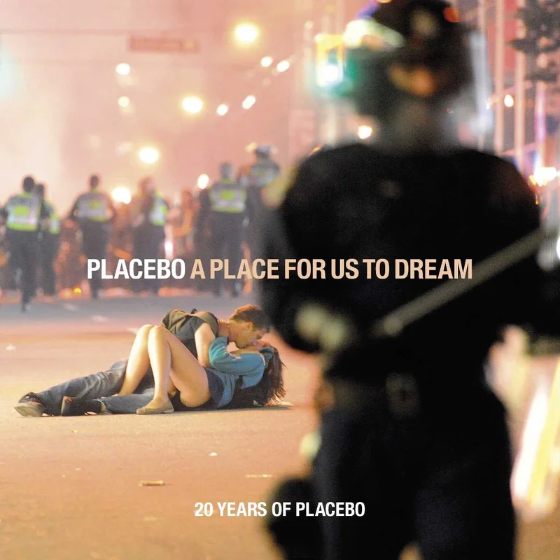 A Place for Us to Dream (20 Years of Placebo)
