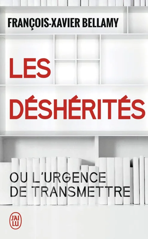 Les déshérités: ou l'urgence de transmettre (Essai (11329))